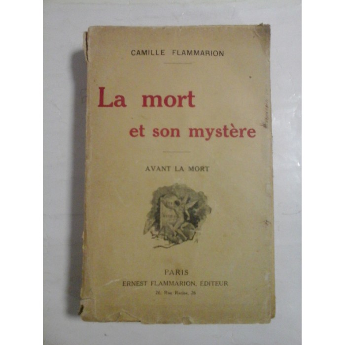   La mort et son mystere (Moartea si misterul ei)  -  Camille Flammarion - editie 1920
